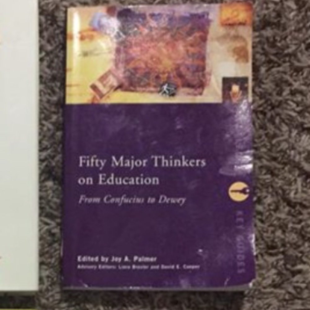 Fifty Major Thinkers on Education